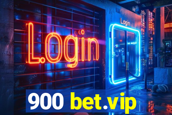 900 bet.vip